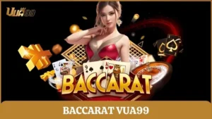 Baccarat Vua99