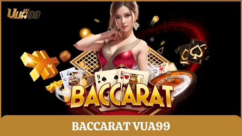 Baccarat Vua99