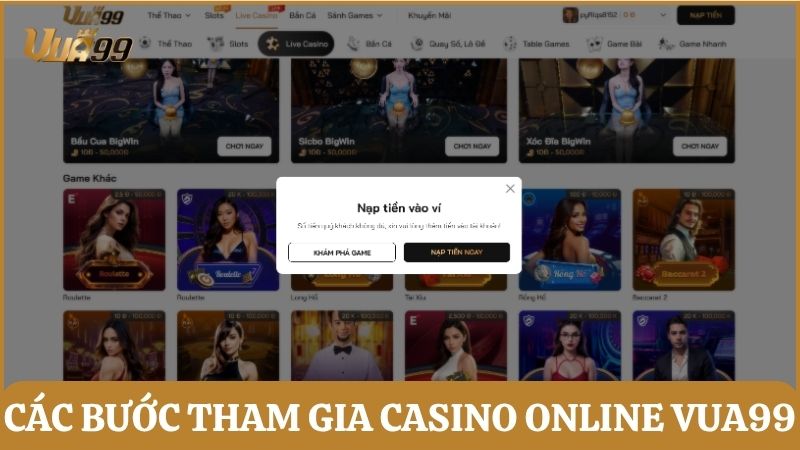 Hướng dẫn các bước đơn giản để tham gia cược casino live trên Vua99