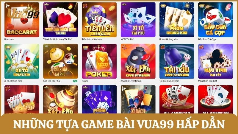 Điểm danh những tựa game bài đổi thưởng hấp dẫn nhất tại Vua99