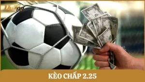 kèo chấp 2.25