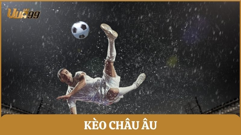 Kèo châu Âu