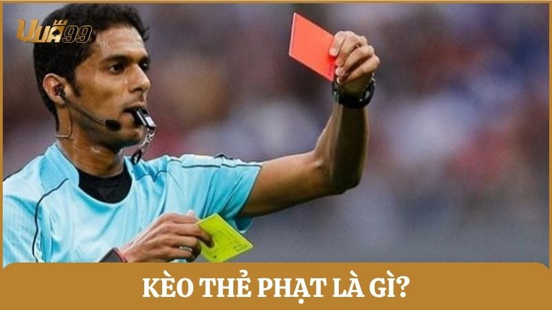 Kèo thẻ phạt chính là hình thức đặt cược dựa trên số thẻ vàng và thẻ đỏ trong trận đấu