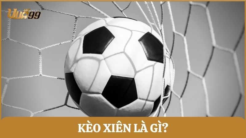 Kèo xiên là dạng cược tổng hợp, người chơi ghép nhiều kèo vào 1 vé cược duy nhất