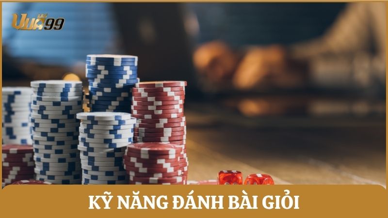Học hỏi những kỹ năng cần có của một tay bài giỏi để chinh phục game bài tại Vua99