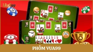Phỏm Vua99