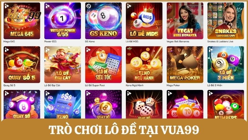 Danh sách sản phẩm cá cược lô đề tại Vua99 mà bạn không nên bỏ lỡ