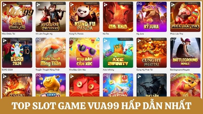 Danh sách những tựa game slot nổ hũ hấp dẫn nhất tại Vua99